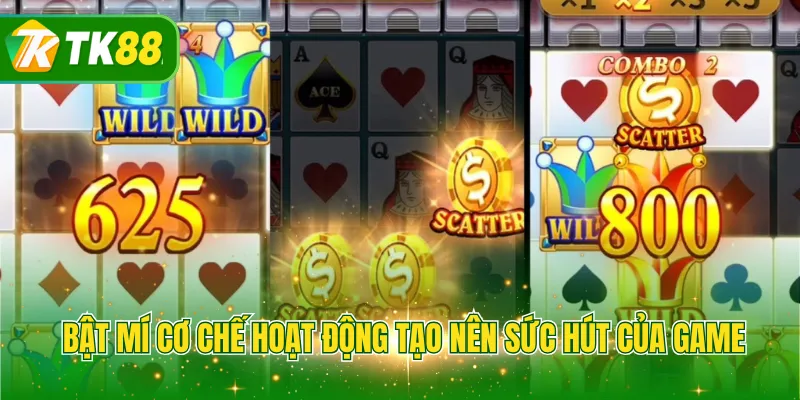 Bật mí cơ chế hoạt động tạo nên sức hút của game